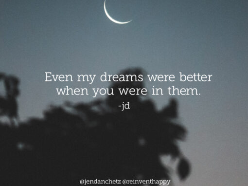 Dreams Were Better