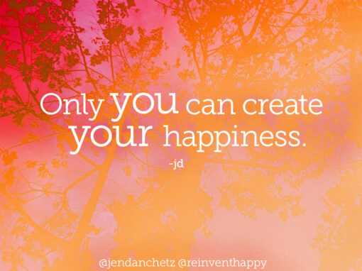 Create Your Happiness